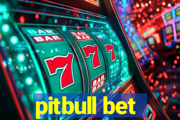 pitbull bet